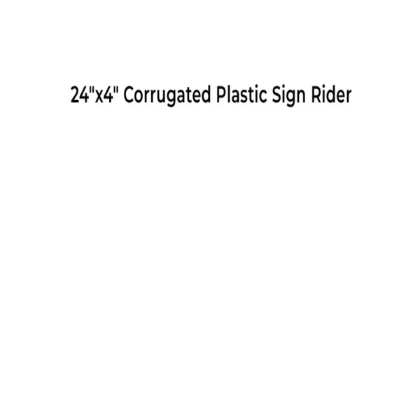 24"x4" Corrugated Plastic Sign Rider Thumbnail